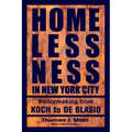 Homelessness in New York City: Policymaking from Koch to de Blasio