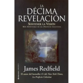 La Décima Revelacion: Sostener La Vision Mas Adventuras de la Profecia Celestina