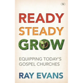 Ready Steady Grow: Equipping Today's Gospel Churches