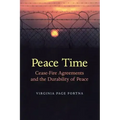Peace Time: Cease-Fire Agreements and the Durability of Peace
