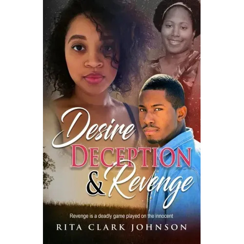 Desire, Deception and Revenge
