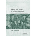 Poetry and Music in Medieval France: From Jean Renart to Guillaume de Machaut