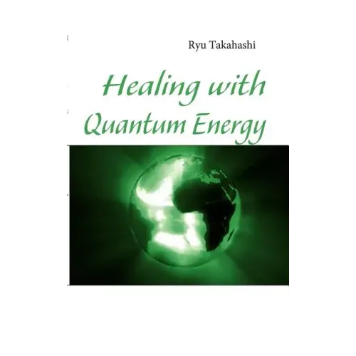 Healing with Quantum Energy