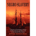 Negro Slavery: Slave Society and Slave Life in the Danish West Indies