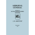 Armorial General, Precede D'Un Dictionnaire Des Terms de Blason. in French. in Three Volumes. Volume I, A-K