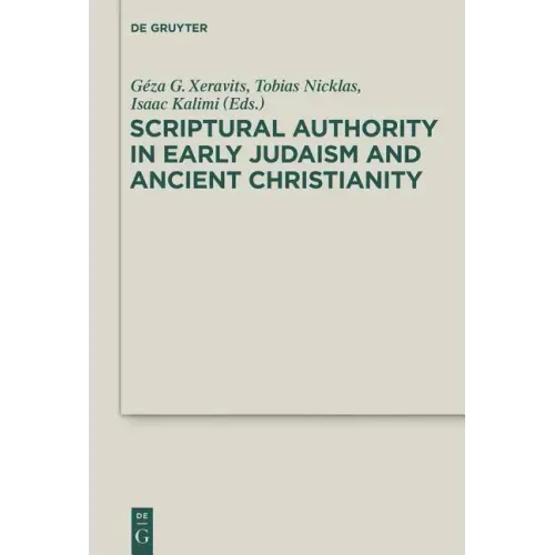 Scriptural Authority in Early Judaism and Ancient Christianity