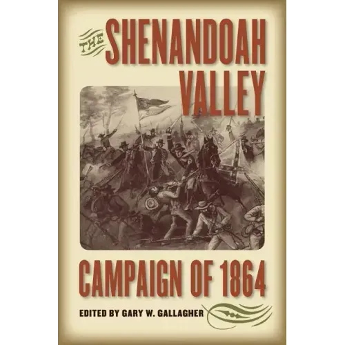 The Shenandoah Valley Campaign of 1864