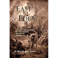East of Eden: Living in the Shadows of the Garden: A Study of Genesis 4:16