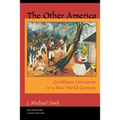 The Other America Other America: Caribbean Literature in a New World Context Caribbean Literature in a New World Context