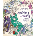 Seeking Faery: An Introduction to the Hidden World of the Fae