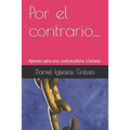 Por el contrario...: Aportes para una contra cultura cristiana