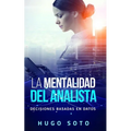 La mentalidad del analista: Decisiones basadas en datos