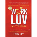 WorkLuv: A Love Story