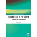 China's Role in the Arctic: Observing and Being Observed