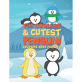 The Coolest & Cutest Penguin Coloring Book For Kids: 25 Fun Designs For Boys And Girls - Perfect For Young Children Preschool Elementary Toddlers