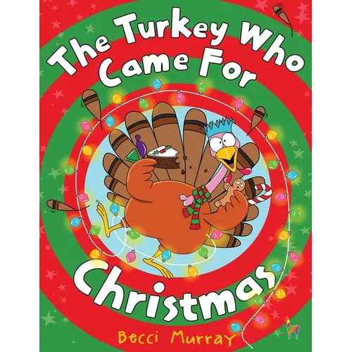 The Turkey Who Came for Christmas