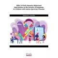 Effect of Early Intensive Behavioral Intervention on the Severity of Symptoms in Children with Autism Spectrum Disorder