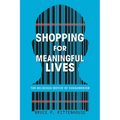 Shopping for Meaningful Lives
