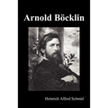 Arnold Böcklin (Illustrated Edition)