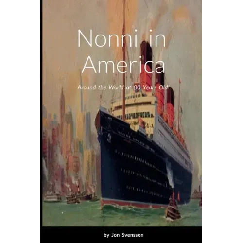 Nonni in America: Around the World at 80 Years Old!