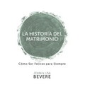 Historia del Matrimonio (Spanish Language Edition, the Story of Marriage (Spanish))
