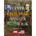 The Handy Civil War Answer Book