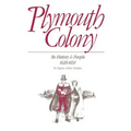 Plymouth Colony: Its History & People, 1620-1691
