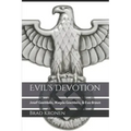 Evil's Devotion: Josef Goebbels, Magda Goebbels, & Eva Braun