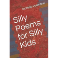 Silly Poems for Silly Kids