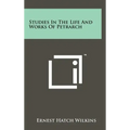 Studies In The Life And Works Of Petrarch