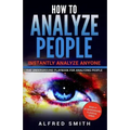 How to Analyze People: Instantly Analyze Anyone