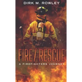 Fire / Rescue: A Firefighter's Journey