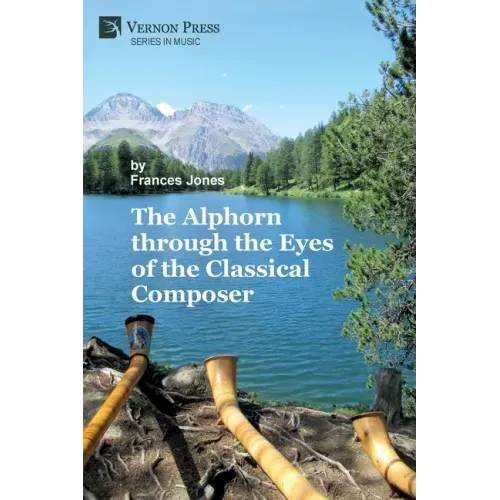 The Alphorn through the Eyes of the Classical Composer (Premium Color)
