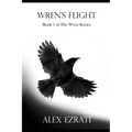 Wren's Flight: Book 1 of the Wren Stories