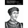 William Shakespeare's 2 Henry VI, aka Henry VI, Part 2: A Retelling in Prose