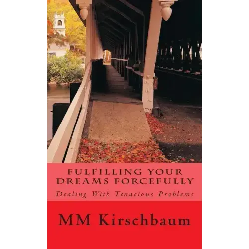 Fulfilling Your Dreams Forcefully