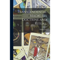 Transcendental Magic, Its Doctrine and Ritual,