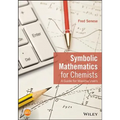 Symbolic Mathematics for Chemists: A Guide for Maxima Users