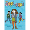 The Cool Code: A Graphic Novel