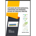 Liutex-based and Other Mathematical, Computational and Experimental Methods for Turbulence Structure