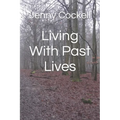 Living With Past Lives