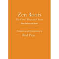 Zen Roots: The First Thousand Years