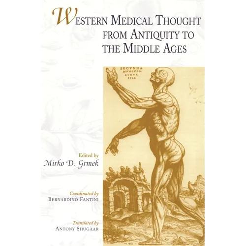 Western Medical Thought from Antiquity to the Middle Ages: Coordinated by Bernardino Fantini