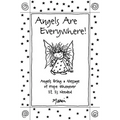 Angels Are Everywhere!: Angels Bring a Message of Hope Whenever It Is Needed