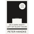 On a Dark Night I Left My Silent House
