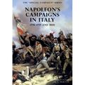 The SPECIAL CAMPAIGN SERIES: NAPOLEON'S CAMPAIGNS IN ITALY: 1796-1797 and 1800