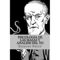 Psicologia de las Masas y Analisis del Yo (Spanish Edition)