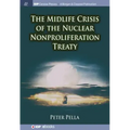 The Midlife Crisis of the Nuclear Nonproliferation Treaty