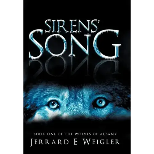Sirens' Song: Book One of the Wolves of Albany