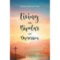 Living with Bipolar and Depression